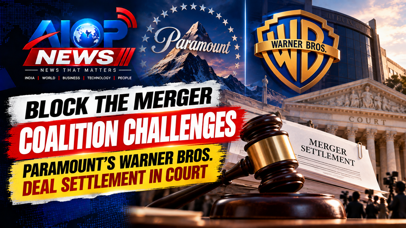 Block the Merger Coalition Challenges Paramount’s Warner Bros. Deal Settlement in Court